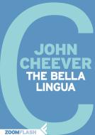 Ebook The Bella Lingua di John Cheever edito da Zoom Feltrinelli