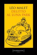 Ebook Delitto al Luna park di Léo Malet edito da Fazi Editore