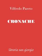 Ebook Cronache di Vilfredo Pareto edito da Libreria San Giorgio