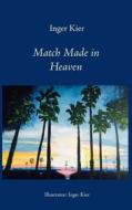Ebook Match made in Heaven di Inger Kier edito da Books on Demand