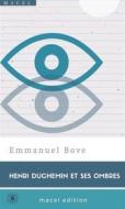 Ebook Henri Duchemin et ses ombres di Emmanuel Bove edito da Macelmac