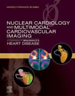 Ebook Nuclear Cardiology and Multimodal Cardiovascular Imaging di Marcelo Fernando Di Carli edito da Elsevier