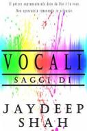 Ebook Vocali: Saggi Di Jaydeep Shah di Jaydeep Shah edito da Jaydeep Shah