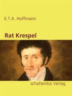 Ebook Rat Krespel di E.T.A. Hoffmann edito da Books on Demand