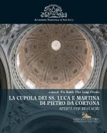 Ebook La cupola dei SS. Luca e Martina di Pietro da Cortona di Pier Luigi Porzio, Pio Baldi edito da Gangemi Editore