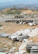 Ebook Versi adolescenziali di Marino Giannuzzo edito da Youcanprint Self-Publishing