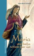 Ebook Maria, una bella notizia per noi di Anna M. Calzolaro edito da Edizioni Immacolata