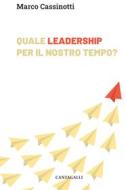 Ebook Quale leadership per il nostro tempo? di Marco Cassinotti edito da Edizioni Cantagalli