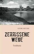 Ebook Zerrissene Wege di Georg Kietzke edito da Books on Demand