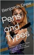 Ebook Pens and Types / or Hints and Helps for Those who Write, Print, Read, Teach, or Learn di Benjamin Drew edito da iOnlineShopping.com