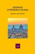 Ebook Dizionario di pronuncia italiana di Nazzareno Luigi Todarello edito da latorre editore