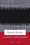 Ebook La Società sotto assedio di Zygmunt Bauman edito da Editori Laterza
