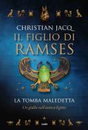 Ebook Il Figlio di Ramses. La tomba maledetta di Christian Jacq edito da Tre60