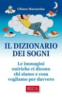 Ebook Il dizionario dei sogni di Chiara Marazzina edito da Edizioni Riza