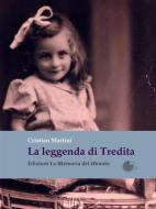 Ebook La leggenda di Tredita di Cristian Martini edito da La Memoria del Mondo