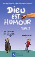 Ebook Dieu est humour - Tome 2 di Bernard Peyrous, Marie-Ange Pompignoli edito da Éditions de l&apos;Emmanuel