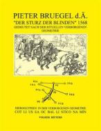 Ebook Pieter Bruegel d.Ä. "Der Sturz der Blinden" 1568 di Volker Ritters edito da Books on Demand