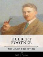 Ebook Hulbert Footner – The Major Collection di Hulbert Footner edito da Benjamin