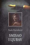 Ebook Smisao i ljubav di Nada Marinkovi? edito da Agencija TEA BOOKS