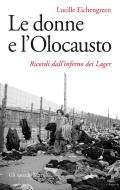 Ebook Le donne e l'Olocausto di Lucille Eichengreen edito da Marsilio