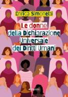 Ebook Le donne della Dichiarazione Universale dei Diritti Umani di Simonetti  Enrica edito da Manni