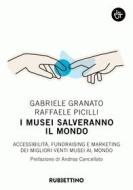Ebook I musei salveranno il mondo di Gabriele Granato, Raffaele Picilli edito da Rubbettino Editore