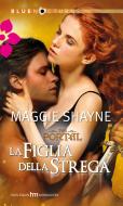 Ebook The portal - la figlia della strega di Maggie Shayne edito da HarperCollins Italia