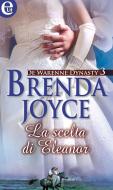 Ebook La scelta di Eleanor (eLit) di Brenda Joyce edito da HaperCollins Italia