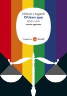 Ebook Citizen gay di Lingiardi Vittorio edito da Il Saggiatore