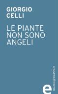 Ebook Le piante non sono angeli edito da Baldini&Castoldi