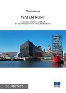 Ebook Waterfront di Marzia Morena edito da Politecnica