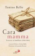 Ebook Cara mamma di Bello Tonino edito da San Paolo Edizioni
