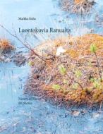 Ebook Luontokuvia Ranualta di Markku Kuha edito da Books on Demand