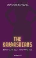 Ebook The Kardashians di Salvatore Patriarca edito da Rogas