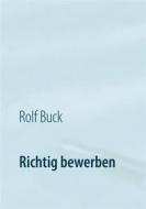 Ebook Richtig bewerben di Rolf Buck edito da Books on Demand