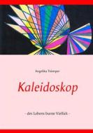 Ebook Kaleidoskop di Angelika Trümper edito da Books on Demand