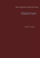 Ebook Watchmen di Brian Ingemann Schierning Holme edito da Books on Demand