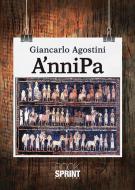 Ebook A'nniPa di Giancarlo Agostini edito da Booksprint
