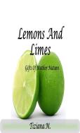 Ebook Lemons And Limes di Tiziana M. edito da Tiziana M.