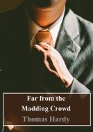 Ebook Far from the Madding Crowd di Thomas Hardy edito da Freeriver Publishing
