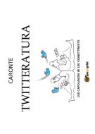 Ebook Twitteratura di Guido Carretta, Emilio Dalmonte edito da Youcanprint