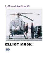 Ebook ??????? ??????? ???? ?????? di Elliot Musk edito da Tektime