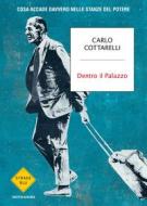 Ebook Dentro il palazzo di Cottarelli Carlo edito da Mondadori