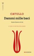 Ebook Dammi mille baci di Gaio Valerio Catullo edito da ROI Edizioni