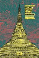Ebook L'altra storia della Birmania di Myint-U Thant edito da ADD Editore