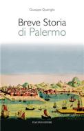 Ebook Breve storia di Palermo di Giuseppe Quatriglio edito da Flaccovio Editore