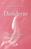 Ebook Desiderio di Deho' Alessandro edito da San Paolo Edizioni