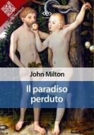 Ebook Il paradiso perduto di John Milton edito da E-text