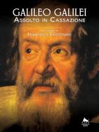 Ebook Galileo Galilei - Assolto in Cassazione - di Francesco Cristofaro edito da Herkules Books