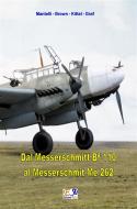 Ebook Dal Messerschmitt Bf 110 al Messerschmitt Me 262 di Mantelli Brown edito da R.E.I. Editions
